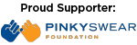 Proud Supporter of Pinky Swear Foundation